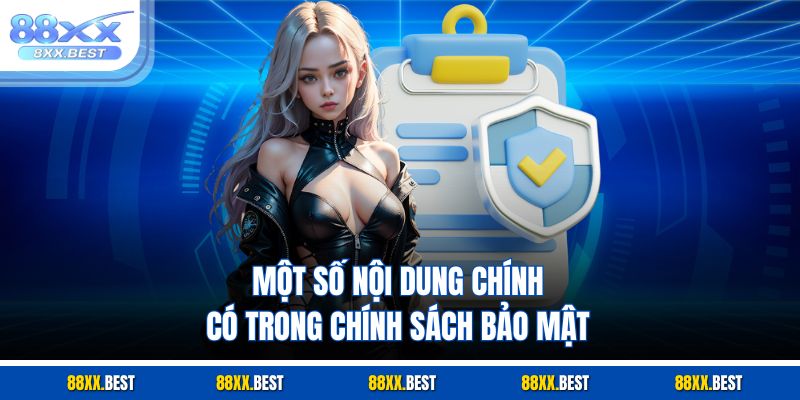 Một số nội dung chính có trong chính sách bảo mật